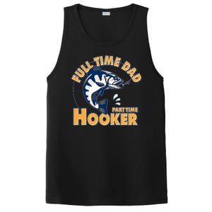 Funny Fishing Full Time Dad Part Time Hooker PosiCharge Competitor Tank