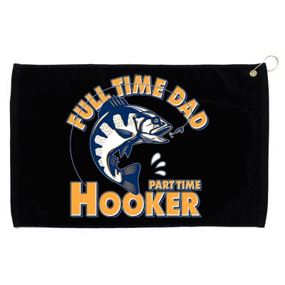 Funny Fishing Full Time Dad Part Time Hooker Grommeted Golf Towel