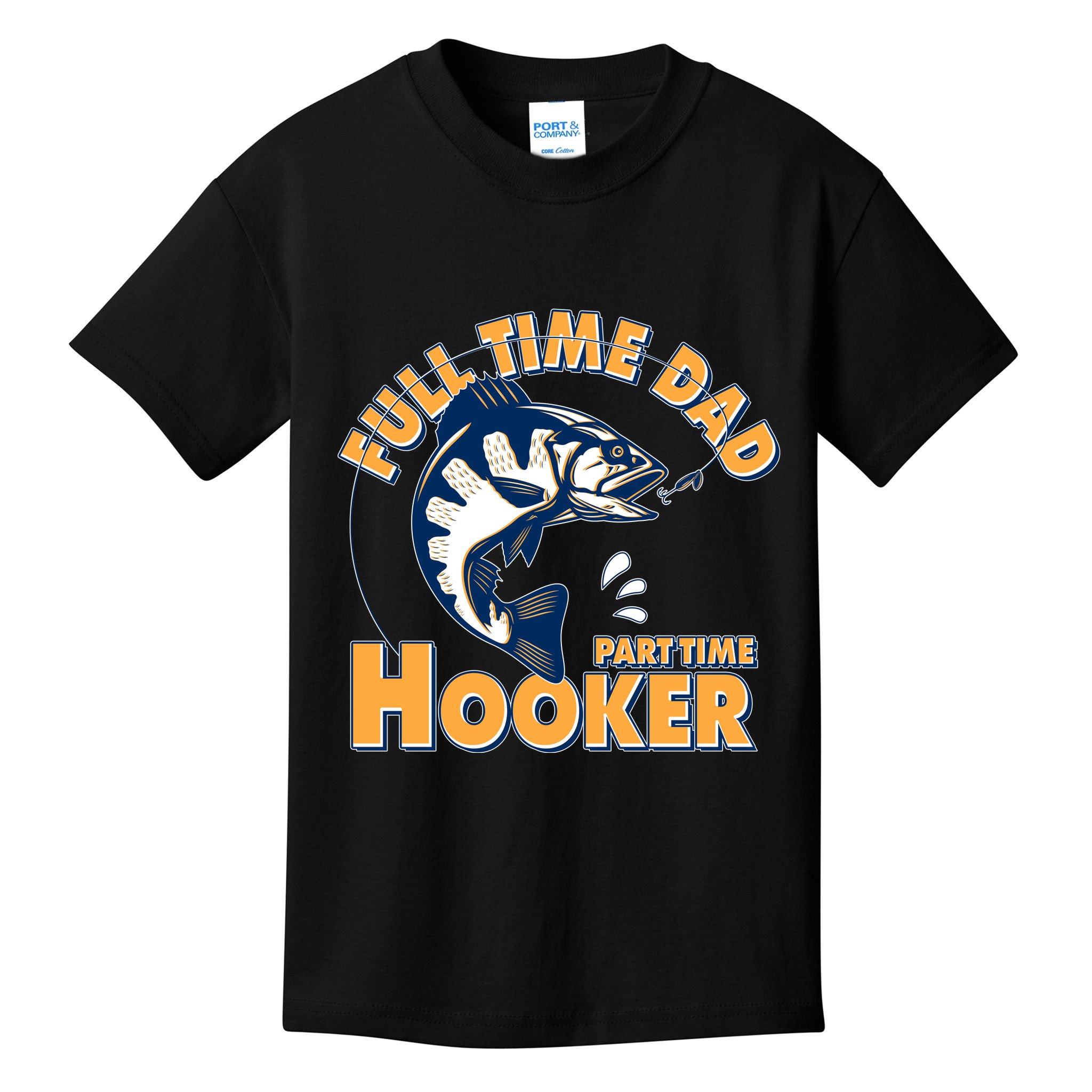 Funny Fishing Full Time Dad Part Time Hooker Kids T-Shirt