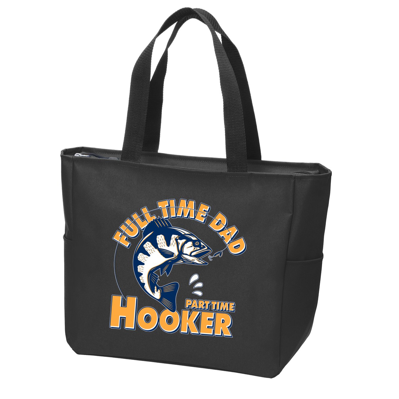 Funny Fishing Full Time Dad Part Time Hooker Zip Tote Bag