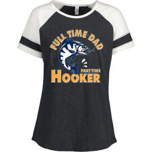 Funny Fishing Full Time Dad Part Time Hooker Enza Ladies Jersey Colorblock Tee