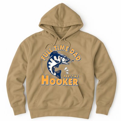 Funny Fishing Full Time Dad Part Time Hooker Hoodie
