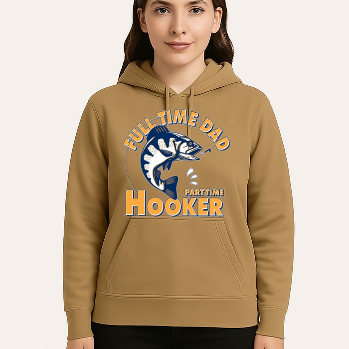 Funny Fishing Full Time Dad Part Time Hooker Hoodie