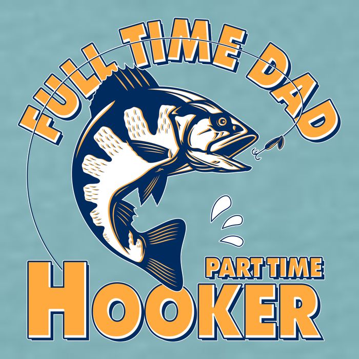 Funny Fishing Full Time Dad Part Time Hooker Sueded Cloud Jersey T-Shirt