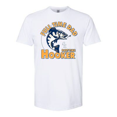 Funny Fishing Full Time Dad Part Time Hooker Softstyle® CVC T-Shirt