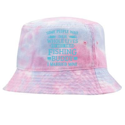 Fishing Fisherman Fishing Buddy Married Tie-Dyed Bucket Hat