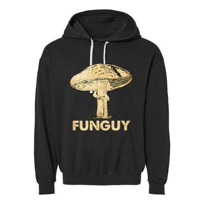 Funguy Funny Fungi Fungus Mushroom Men Funny Guy Vintage Garment-Dyed Fleece Hoodie