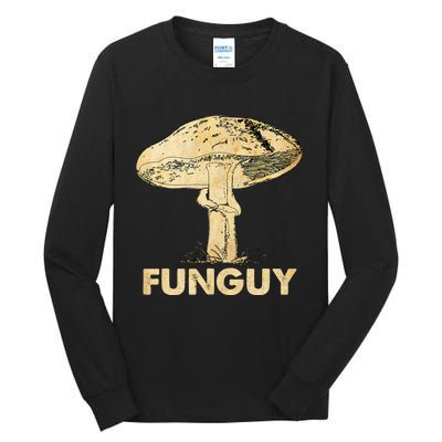 Funguy Funny Fungi Fungus Mushroom Men Funny Guy Vintage Tall Long Sleeve T-Shirt