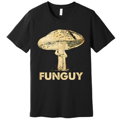 Funguy Funny Fungi Fungus Mushroom Men Funny Guy Vintage Premium T-Shirt