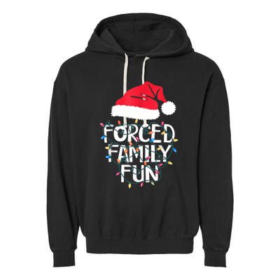 Forced Family Fun Sarcastic Christmas Funny Garment-Dyed Fleece Hoodie