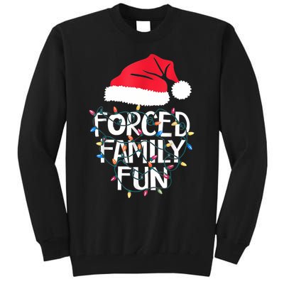 Forced Family Fun Sarcastic Christmas Funny Tall Sweatshirt