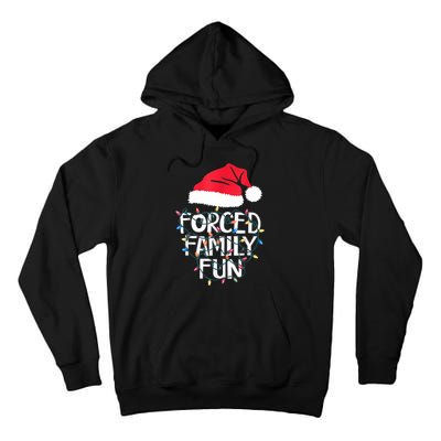 Forced Family Fun Sarcastic Christmas Funny Tall Hoodie