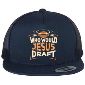 Funny Fantasy Football Who Would Jesus Draft Flat Bill Trucker Hat