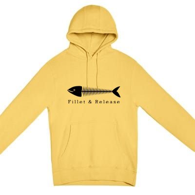 Funny Fishing Fisherman Humor Tee Fillet And Release Premium Pullover Hoodie