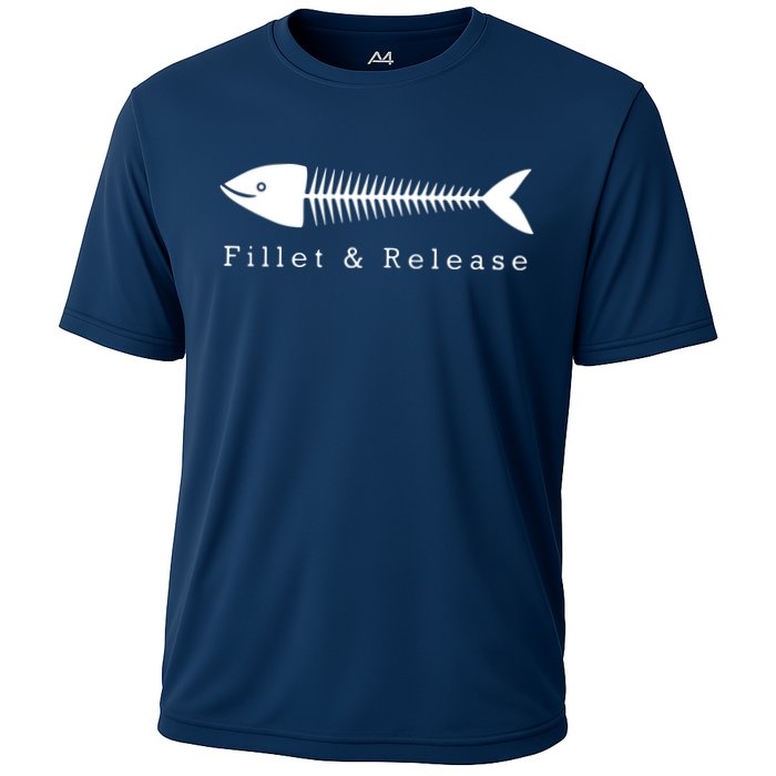 Funny Fishing Fisherman Humor Tee Fillet And Release Cooling Performance Crew T-Shirt