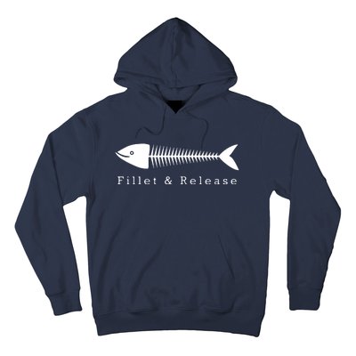 Funny Fishing Fisherman Humor Tee Fillet And Release Hoodie