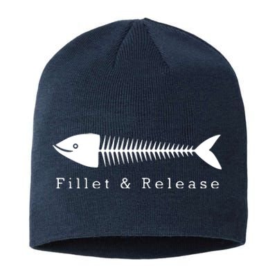 Funny Fishing Fisherman Humor Tee Fillet And Release Sustainable Beanie