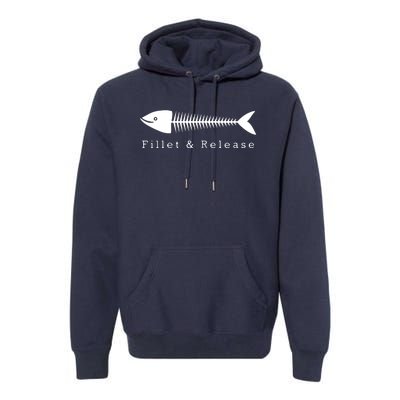 Funny Fishing Fisherman Humor Tee Fillet And Release Premium Hoodie