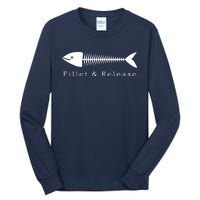 Funny Fishing Fisherman Humor Tee Fillet And Release Tall Long Sleeve T-Shirt