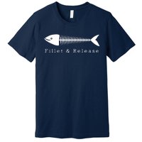 Funny Fishing Fisherman Humor Tee Fillet And Release Premium T-Shirt