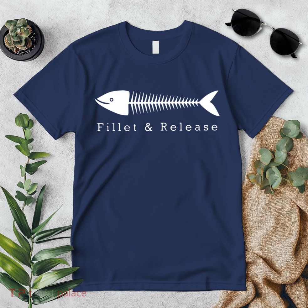 Funny Fishing Fisherman Humor Tee Fillet And Release Premium T-Shirt