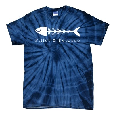 Funny Fishing Fisherman Humor Tee Fillet And Release Tie-Dye T-Shirt