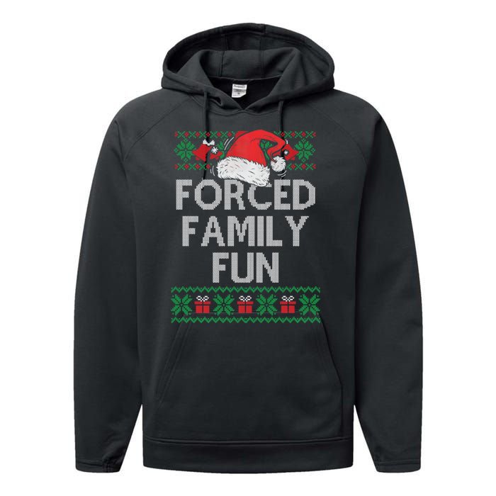 Forced Family Fun Sarcastic Funny Christmas Ugly Xmas Performance Fleece Hoodie