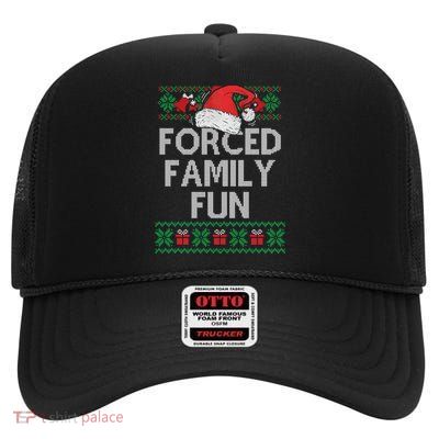 Forced Family Fun Sarcastic Funny Christmas Ugly Xmas High Crown Mesh Back Trucker Hat