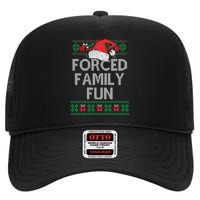 Forced Family Fun Sarcastic Funny Christmas Ugly Xmas High Crown Mesh Back Trucker Hat