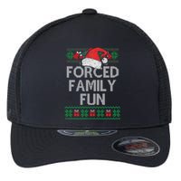 Forced Family Fun Sarcastic Funny Christmas Ugly Xmas Flexfit Unipanel Trucker Cap