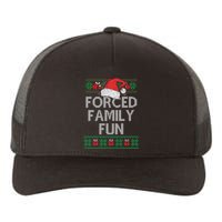 Forced Family Fun Sarcastic Funny Christmas Ugly Xmas Yupoong Adult 5-Panel Trucker Hat