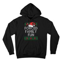 Forced Family Fun Sarcastic Funny Christmas Ugly Xmas Hoodie