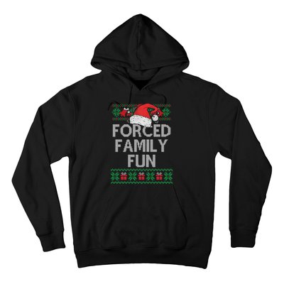 Forced Family Fun Sarcastic Funny Christmas Ugly Xmas Hoodie