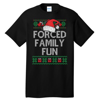 Forced Family Fun Sarcastic Funny Christmas Ugly Xmas Tall T-Shirt