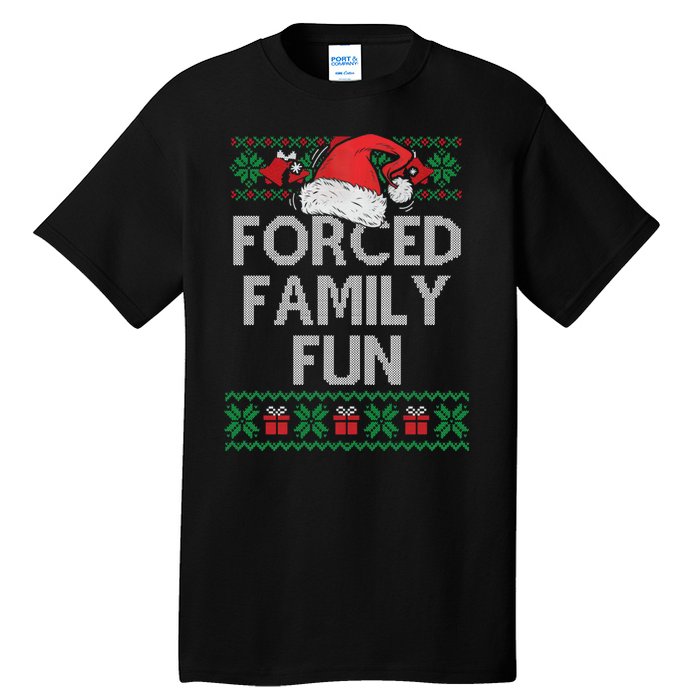 Forced Family Fun Sarcastic Funny Christmas Ugly Xmas Tall T-Shirt