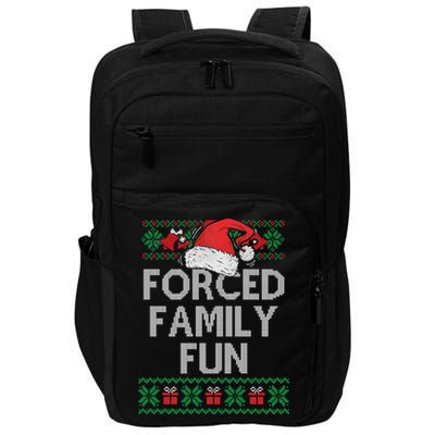 Forced Family Fun Sarcastic Funny Christmas Ugly Xmas Impact Tech Backpack