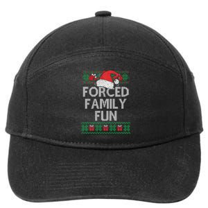 Forced Family Fun Sarcastic Funny Christmas Ugly Xmas 7-Panel Snapback Hat