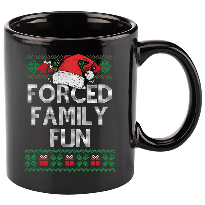 Forced Family Fun Sarcastic Funny Christmas Ugly Xmas 11oz C Handle Ceramic Mug