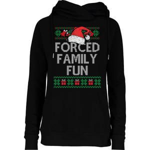 Forced Family Fun Sarcastic Funny Christmas Ugly Xmas Womens Funnel Neck Pullover Hood