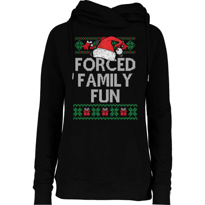 Forced Family Fun Sarcastic Funny Christmas Ugly Xmas Womens Funnel Neck Pullover Hood