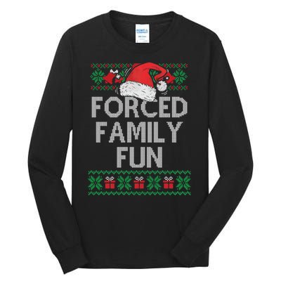 Forced Family Fun Sarcastic Funny Christmas Ugly Xmas Tall Long Sleeve T-Shirt