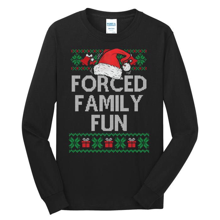 Forced Family Fun Sarcastic Funny Christmas Ugly Xmas Tall Long Sleeve T-Shirt