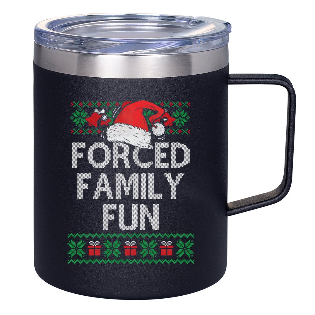 Forced Family Fun Sarcastic Funny Christmas Ugly Xmas 12oz Stainless Steel Coffee Mug