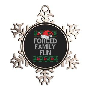 Forced Family Fun Sarcastic Funny Christmas Ugly Xmas Metallic Star Ornament