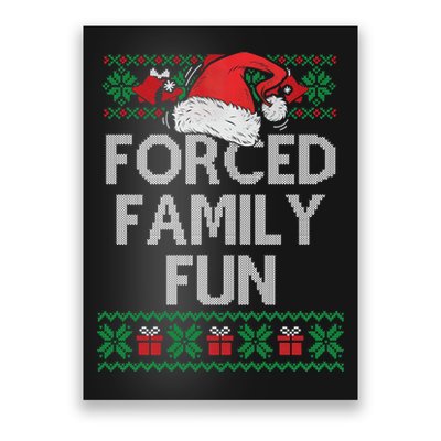 Forced Family Fun Sarcastic Funny Christmas Ugly Xmas Poster