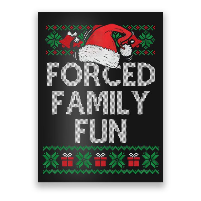 Forced Family Fun Sarcastic Funny Christmas Ugly Xmas Poster