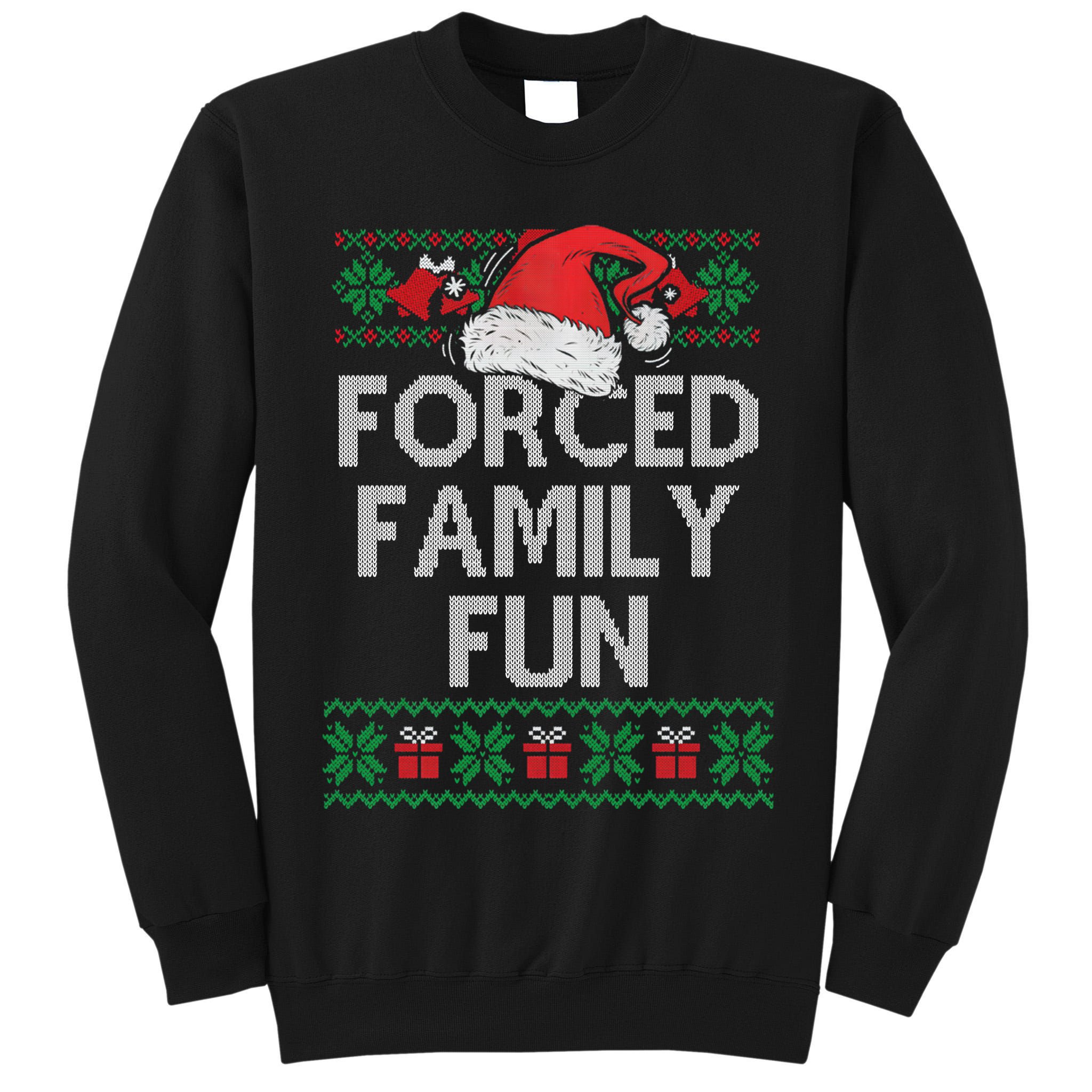 Forced Family Fun Sarcastic Funny Christmas Ugly Xmas Tall Sweatshirt