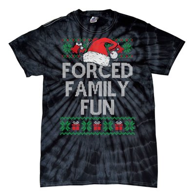 Forced Family Fun Sarcastic Funny Christmas Ugly Xmas Tie-Dye T-Shirt