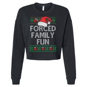 Forced Family Fun Sarcastic Funny Christmas Ugly Xmas Cropped Pullover Crew