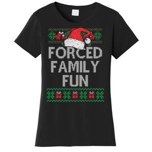 Forced Family Fun Sarcastic Funny Christmas Ugly Xmas Women's T-Shirt